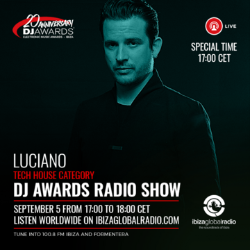 2017-09-05 - Luciano @ DJ Awards Radio Show, Ibiza Global Radio.png