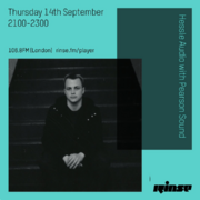 2017-09-14 - Pearson Sound - Hessle Audio, Rinse FM