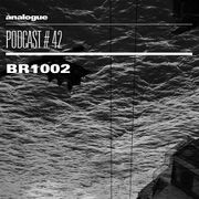 2017-10-03 - BR1002 - Analogue Podcast 042
