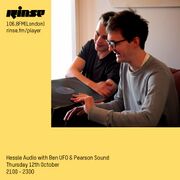 2017-10-12 - Ben UFO & Pearson Sound - Hessle Audio, Rinse FM