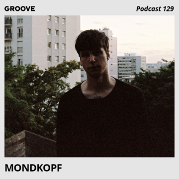 2017-10-20 - Mondkopf - Groove Podcast 129.png
