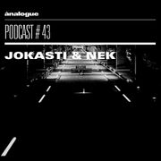 2017-10-25 - Jokasti & Nek - Analogue Podcast 043