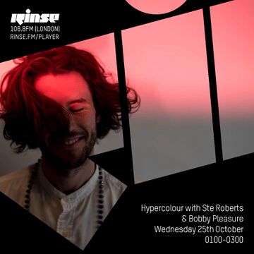 2017-10-25 - Ste Roberts, Bobby Pleasure - Hypercolour, Rinse FM.jpg