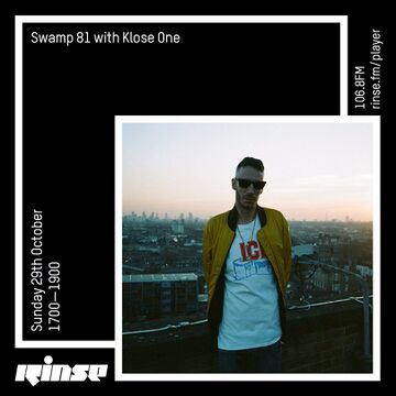 2017-10-29 - Klose One - Swamp 81, Rinse FM.jpg