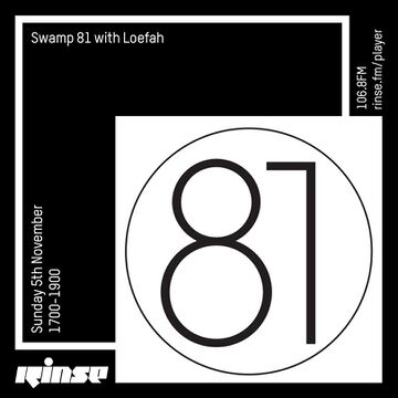 2017-11-05 - Loefah - Swamp 81, Rinse FM.jpg