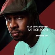 2017-11-20 - Patrice Scott - Ibiza Voice Podcast 541