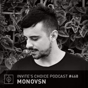 2017-12-20 - Monovsn - Invite's Choice Podcast 468