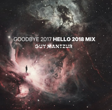 2017-12-31 - Guy Mantzur - Goodbye 2017 Hello 2018.png