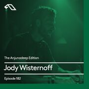 2018-01-04 - Jody Wisternoff - The Anjunadeep Edition 182