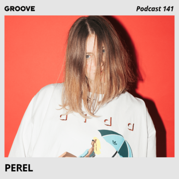 2018-01-12 - Perel - Groove Podcast 141.png