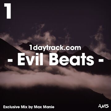 2018-01-16 - Max Manie - Evil Beats (1DayTrack Exclusive Mix 54).jpg