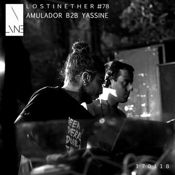 2018-01-17 - Amulador b2b Yassine - Lost In Ether Podcast 78.jpg