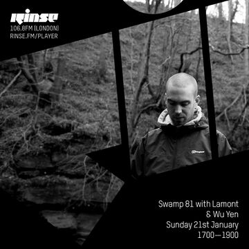 2018-01-21 - Lamont, Wu Yen - Swamp 81, Rinse FM.jpg