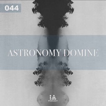 2018-03-05 - Astronomy Domine - IA Podcast 044.jpg