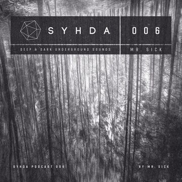 2018-03-20 - Mr. Sick - Syhda Music Podcast 006.jpg
