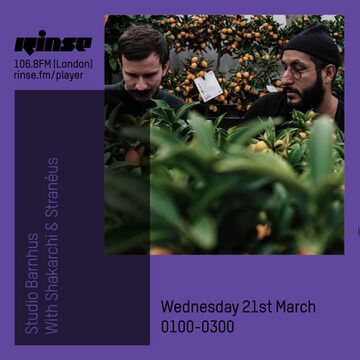 2018-03-21 - Shakarchi, Stranéus - Studio Barnhus, Rinse FM.jpg