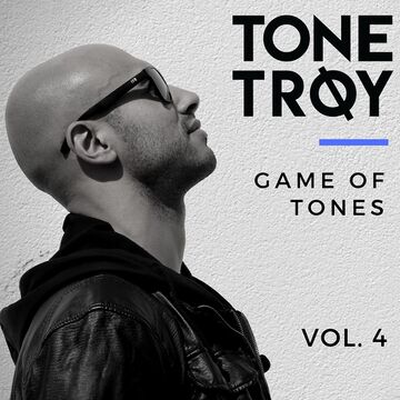 2018-04-15 - Tone Troy - Game Of Tones Vol. 4.jpg