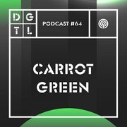 2018-04-18 - Carrot Green - DGTL Podcast 64