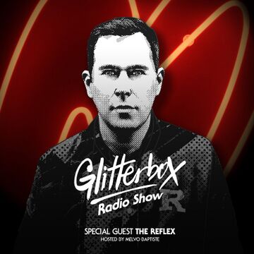 2018-04-24 - Melvo Baptiste, The Reflex - Glitterbox Radio Show 056.jpg