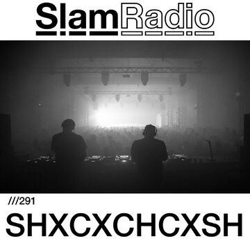 2018-04-26 - SHXCXCHCXSH - Slam Radio 291.jpg