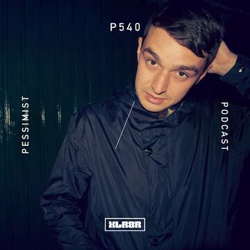 2018-05-02 - Pessimist - XLR8R Podcast 540.jpg