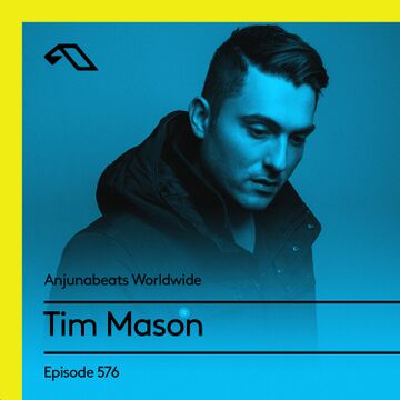 2018-05-06 - Tim Mason - Anjunabeats Worldwide 576.jpg