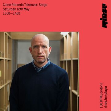 2018-05-12 - Serge - Clone Records Takeover, Rinse FM.jpg