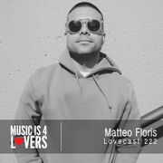 2018-05-23 - Matteo Floris - Lovecast 222