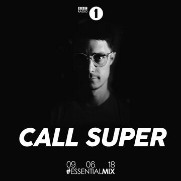 2018-06-09 - Call Super - Essential Mix.jpg