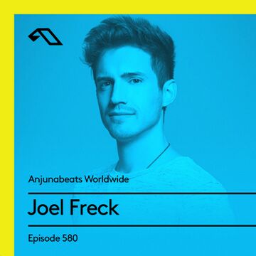 2018-06-10 - Joel Freck - Anjunabeats Worldwide 580.jpg
