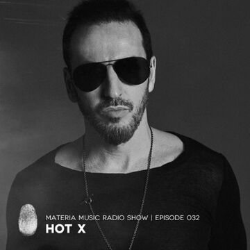 2018-06-11 - Hot X - Materia Music Radio Show 032.jpg