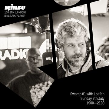 2018-07-08 - Loefah - Swamp 81, Rinse FM.jpg