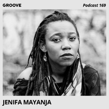 2018-07-27 - Jenifa Mayanja - Groove Podcast 169.png