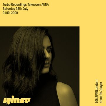 2018-07-28 - ANNA - Turbo Recordings Takeover, Rinse FM.jpg