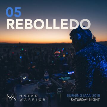 2018-09-01 - Rebolledo @ Mayan Warrior, Burning Man.jpg