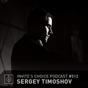 2018-10-24 - Sergey Timoshov - Invite's Choice Podcast 512