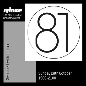 2018-10-28 - Loefah - Swamp 81, Rinse FM.jpg