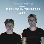2018-11-06 - Mad Twins - Madness In Your Ears 72