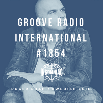 2018-11-07 - Swedish Egil, Roger Shah - Groove Radio International 1354.png