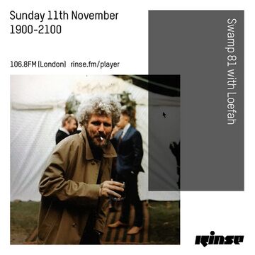 2018-11-11 - Loefah - Swamp 81, Rinse FM.jpg