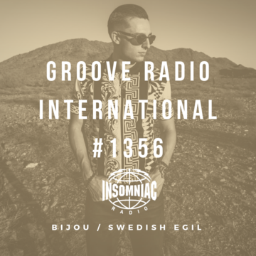 2018-11-21 - Swedish Egil, BIJOU - Groove Radio International 1356.png