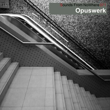 2018-12-03 - Opuswerk - Sounds From NoWhere Podcast 071.jpg