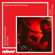 2018-12-18 - Ste Roberts - Hypercolour, Rinse FM