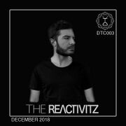 2018-12-19 - The Reactivitz - Dark Tech Cast 003