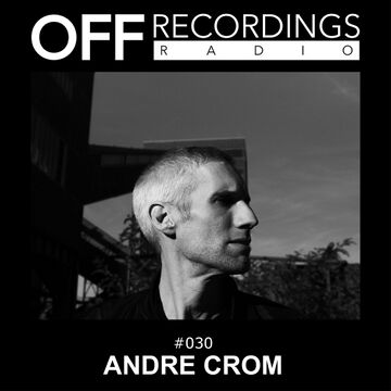 2018-12-27 - Andre Crom - OFF Recordings Radio 030.jpg
