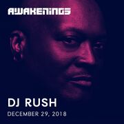 2018-12-29 - DJ Rush @ Awakenings - New Years Eve, Gashoud …