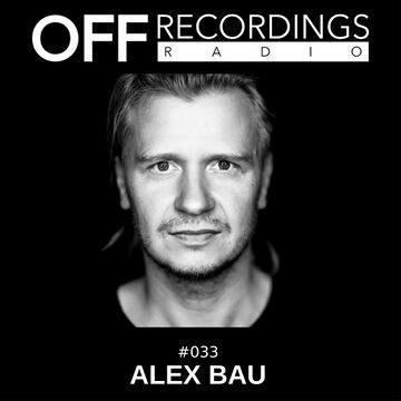 2019-01-17 - Alex Bau - OFF Recordings Radio 033.jpg