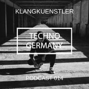 2019-01-22 - KlangKuenstler - Techno Germany Podcast 014