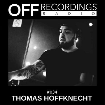 2019-01-24 - Thomas Hoffknecht - OFF Recordings Radio 034.jpg