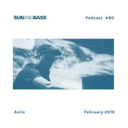 2019-02-01 - Anile - SUNANDBASS Podcast 80